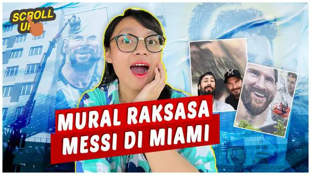 Berita Video, scroll up kali ini membahas tentang mural-mural besar Lionel Messi di Miami