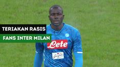 Berita Video Momen Saat Koulibaly Diperlakukan Rasis Oleh Fans Inter Milan