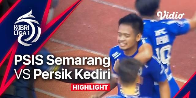 VIDEO: Highlight BRI Liga 1, PSIS Semarang Menang 2-1 Atas Persik Kediri
