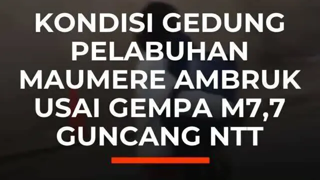 Kondisi Gedung Pelabuhan Maumere Ambruk usai Gempa M7,7 Guncang NTT
