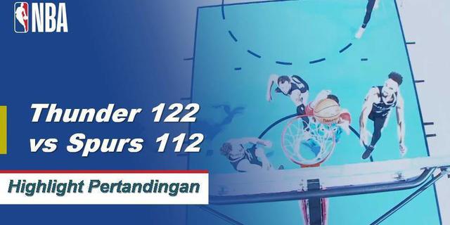 Cuplikan Hasil Pertandingan NBA : Thunder 122 vs Spurs 112