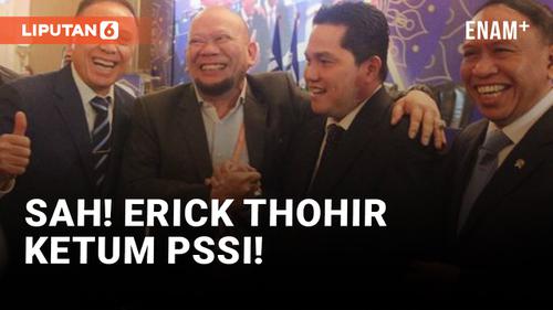 VIDEO: Erick Thohir Ketua Umum Baru PSSI