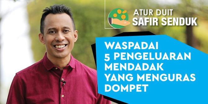 VIDEO: Waspadai 5 Pengeluaran Mendadak yang Menguras Dompet