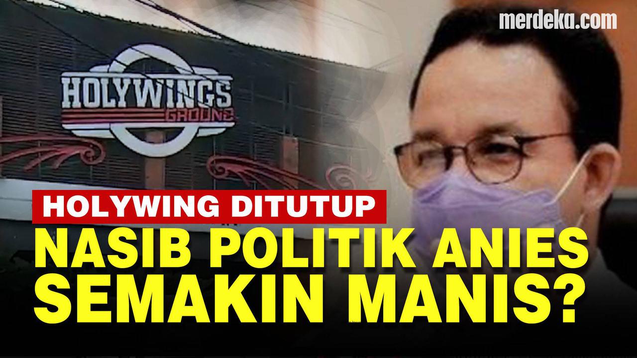 VIDEO: Dampak Politik Anies Usai Tutup Semua Holywings di Jakarta