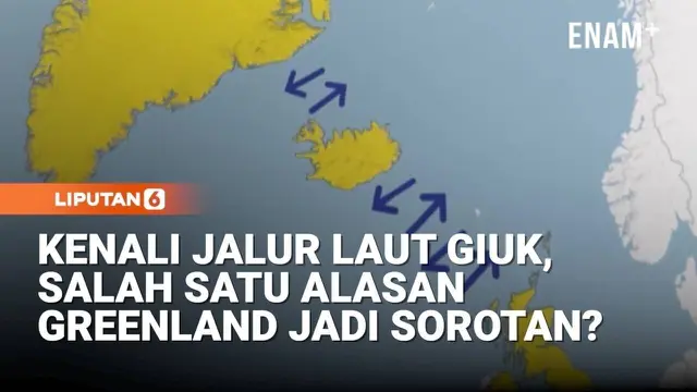 Kenali Jalur Laut GIUK, Salah Satu Alasan Greenland Diminati AS?