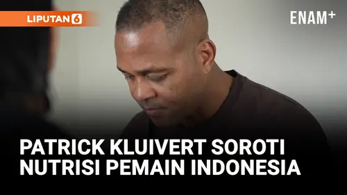 VIDEO: Nutrisi Pemain Jadi Sorotan Patrick Kluivert di Ramadan 2025