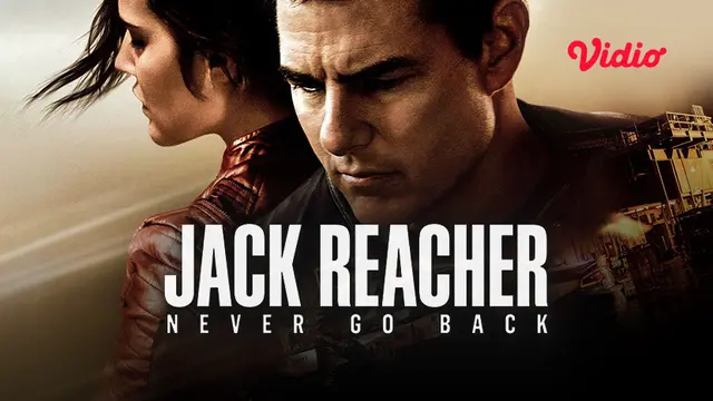 Rekomendasi Film - Jack Reacher: Never Go Back