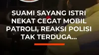 Ibu hamil sembilan bulan di Lubuklinggau, Sumatera Selatan, punya ngidam tak biasa: naik mobil patroli polisi. Demi menuruti keinginan sang istri, suaminya nekat mencegat mobil polisi hingga akhirnya Mitra Mardani diajak berkeliling.