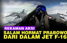 VIDEO: Rekaman Menhan Prabowo 'Pandu-08' Dalam Kokpit Terbang Naik Jet F-16