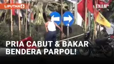 Pria di Magetan Copot dan Bakar Bendera Parpol
