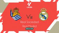 Cover prediksi Real Sociedad versus Real Madrid di Liga Spanyol. (Bola.com/Rizki Hidayat)
