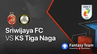 Sriwajaya FC vs KS Tiga Naga