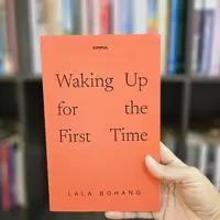 Waking Up for The First Time./Doc. Endah
