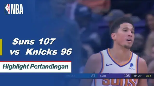 Cuplikan Pertandingan : Suns 107 vs Knicks 96