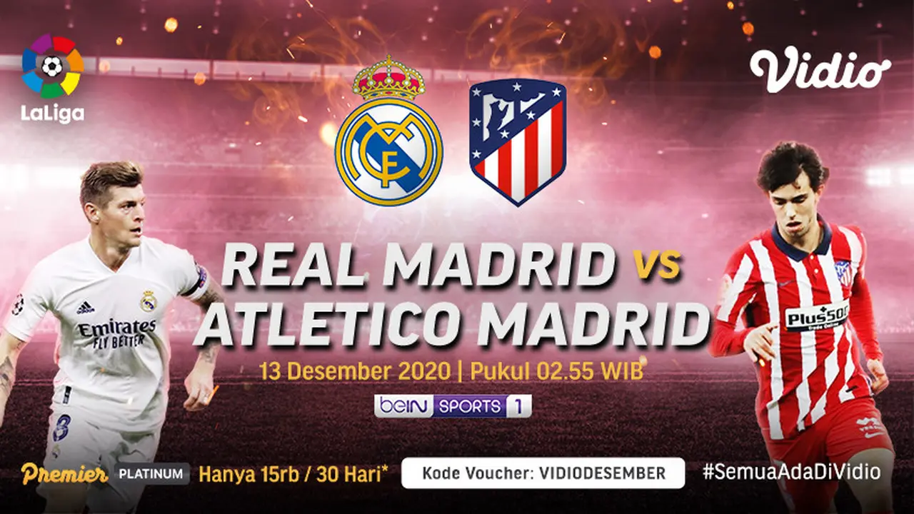 Big match La Liga Spanyol, derby Real Madrid vs Atletico Madrid