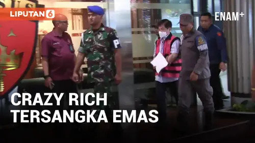 VIDEO: Crazy Rich Surabaya Budi Said Ditetapkan Sebagai Tersangka Emas PT Antam