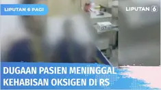 Diduga kehabisan oksigen saat dirawat, pasien RS Hasan Sadikin, Bandung, Jawa Barat, meninggal dunia. Sementara pihak rumah sakit memastikan penanganan terhadap pasien ini sudah sesuai prosedur, dan oksigen yang diberikan kepada pasien masih terisi.