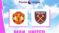 Link Live Streaming MU Vs West Ham di Liga Inggris