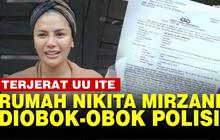 VIDEO: Duduk Perkara Nikita Mirzani Terjerat UU ITE, Rumahnya Sampai Digeledah Polisi