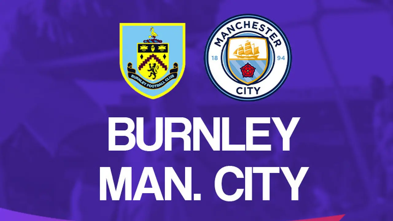 Premier League -  Burnley Vs Manchester City