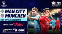 Saksikan Live Streaming Perempat Final Liga Champions Manchester City Vs Bayern Munich di Vidio Rabu, 12 April