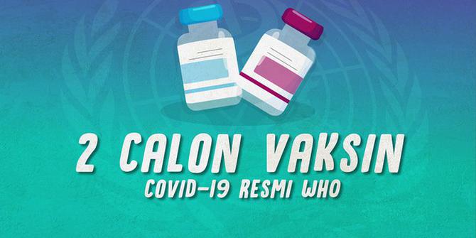 VIDEOGRAFIS: 2 Calon Vaksin Covid-19 Resmi WHO