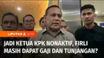 Nama Ketua KPK, Firli Bahuri kembali jadi sorotan meski saat ini statusnya tersangka dan menjabat sebagai Ketua KPK nonaktif, nyatanya Firli masih menerima gaji dan tunjangan dengan besaran yang fantastis, bagaimana bisa ? Berikut Diskusi.