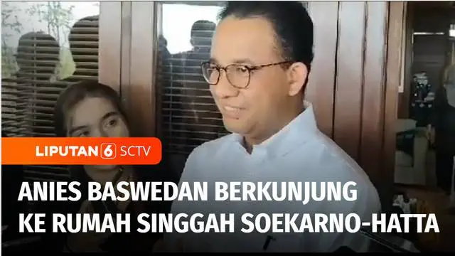 VIDEO: Kunjungi Rumah Singgah Soekarno-Hatta, Anies Berjanji akan Perhatikan Situs Bersejarah