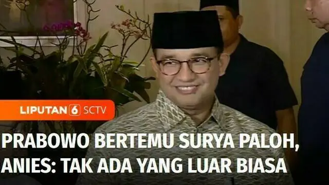 Sementara itu, Calon Presiden nomor 1, Anies Baswedan menilai pertemuan Ketua Umum Partai Nasdem, Surya Paloh dengan presiden terpilih, Prabowo Subianto adalah hal baik, namun tak ada yang luar biasa.