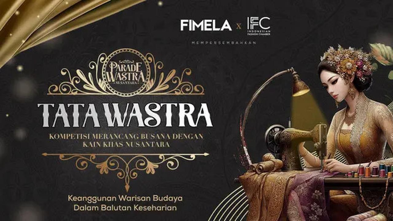 Tata Wastra 2025, Lomba Desain Busana yang Gunakan Kain Tradisional dari Berbagai Daerah di Nusantara