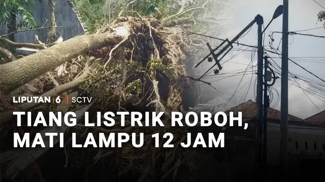 Tiang Listrik Roboh, Mati Lampu 12 Jam