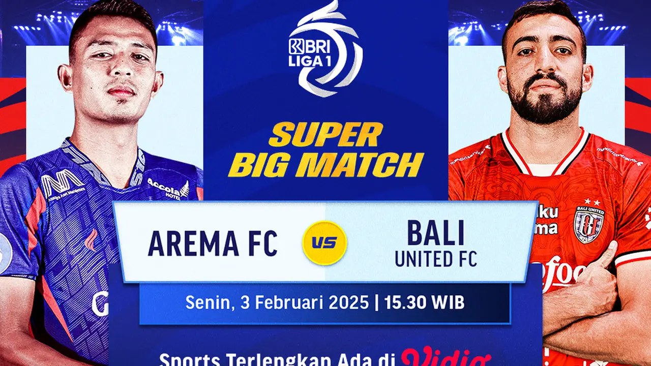 Link Siaran Langsung Big Match BRI Liga 1: Arema vs Bali United di Vidio