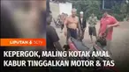 Niat hati membawa kabur kotak amal di sebuah masjid. Seorang pencuri di Jember, Jawa Timur, justru bernasib sial. Ia kabur tapi meninggalkan sepeda motor dan tas berisi dua telepon genggam miliknya di TKP, gara-gara aksinya kepergok warga.