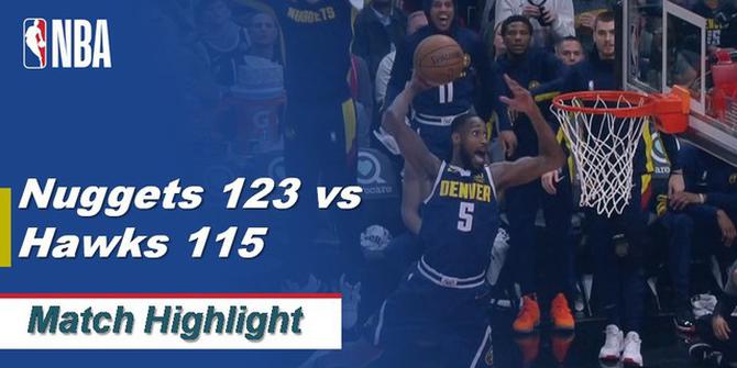 VIDEO: Highlights NBA 2019-2020, Denver Nuggets Vs Atlanta Hawks 123-115