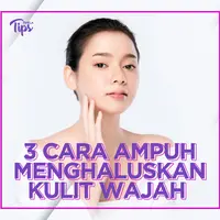 3 Cara Ampuh Menghaluskan Kulit Wajah secara Alami