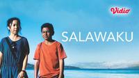 Saksikan film Salawaku di Vidio (Dok.Vidio)