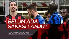 Berita video belum ada sanksi lanjut atas keributan antara Zlatan Ibrahimovic Vs Romelu Lukaku di Piala Italia, Rabu (27/1/21)