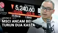 Status Pasar Saham RI Disorot MSCI, Praktisi Ungkap Kekhawatiran