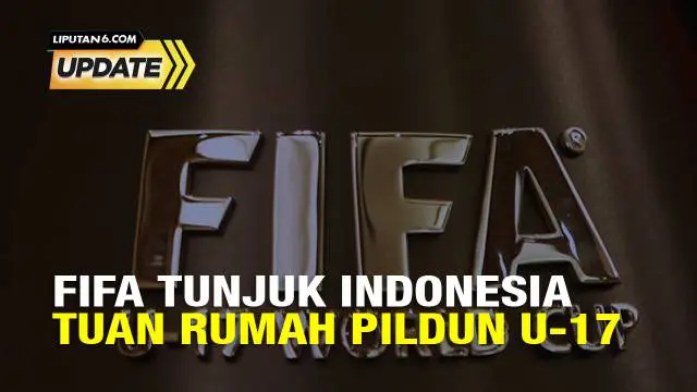 Indonesia jadi Tuan Rumah Piala Dunia U-17