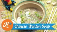 Cuaca dingin? Saatnya Anda membuat resep Chinese Wonton Soup yang dapat menghangatkan tubuh. (Foto: Kokiku Tv) 