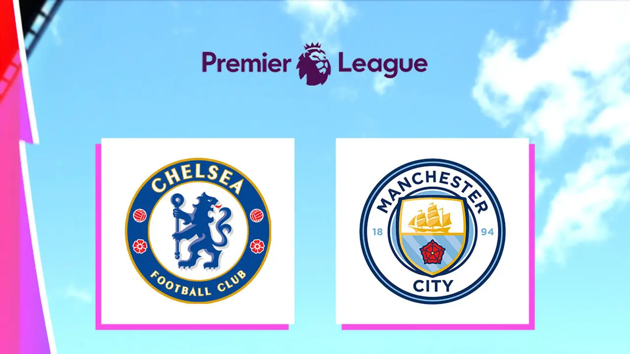 Liga Inggris - Chelsea Vs Manchester City