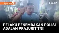 Terkuak! Pelaku Penembakan Polisi di Lampung adalah Prajurit TNI