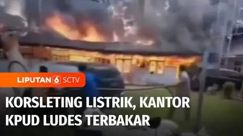 VIDEO: Akibat Korsleting Listrik, Kantor KPUD di Labuhanbatu Utara Ludes Terbakar
