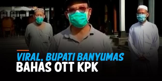 VIDEO: Viral Bupati Banyumas Bahas OTT KPK, Begini Klarifikasinya