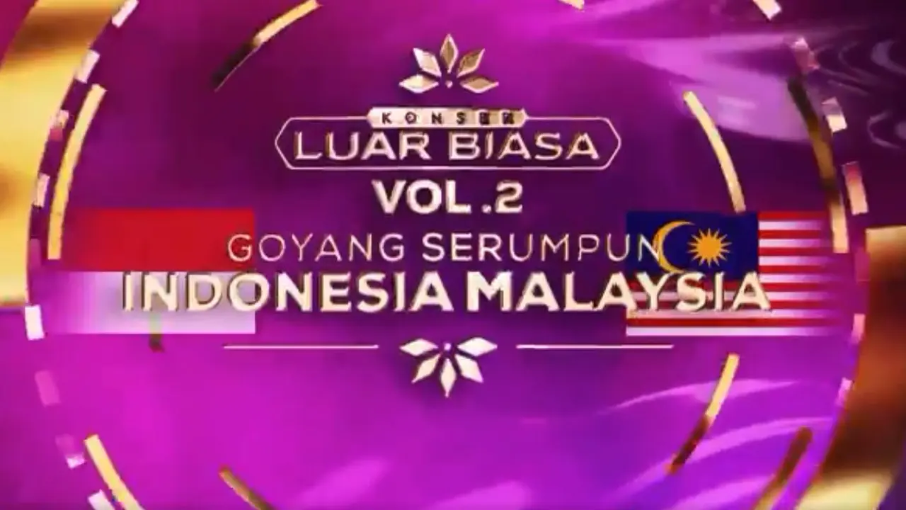 Konser Luar Biasa Vol 2: Goyang Serumpun Indonesia & Malaysia