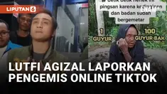 Lutfi Agizal Laporkan Akun TikTok yang Ngemis Online
