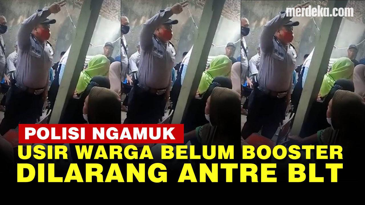 VIDEO: Polisi Ngamuk Bawa Nama Presiden, Usir Warga Belum Booster Dilarang Antre BLT