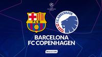 Link Live Streaming Liga Champions: Barcelona Vs FC Copenhagen