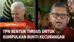 Tim Pemenangan Nasional, TPN Ganjar-Mahfud akan membentuk tim khusus untuk mengawal dan menginvestigasi dugaan kecurangan Pilpres 2024. Tim khusus dibentuk langsung oleh Ganjar Pranowo dan Mahfud MD dengan diisi oleh para ahli dan praktisi.
