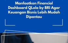 Manfaatkan Financial Dashboard QLola by BRI Agar Keuangan Bisnis Lebih Mudah Dipantau